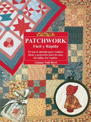 LIBRO PATCHWORK FÁCIL Y RÁPIDO